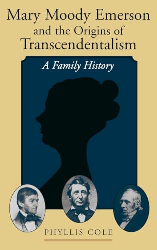 Mary Moody Emerson and the Origins of Transcendentalism: A Family History