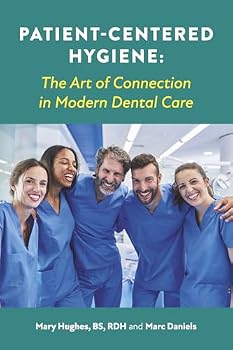 Paperback Patient-Centered Hygiene: The Art of Connection in Modern Dental Care Book