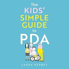 The Kids’ Simple Guide to PDA Audiolibro Por Laura Kerbey, Eliza Fricker arte de portada