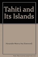 Tahiti and Its Islands B0047OGR7U Book Cover