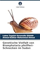 Genetische Vielfalt von Biomphalaria pfeifferi-Schnecken im Sudan (German Edition) 6207821556 Book Cover