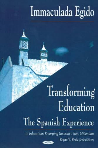 Transforming Education: The Spanish Experience In Education, Emerging Goals In A New Millienium