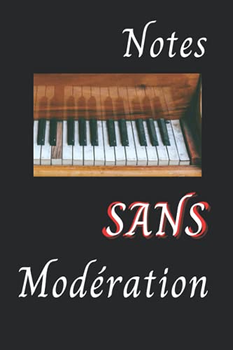 Notes SANS Modération, Carnet de partitions pour la composition musicale, 12 portées par page, 120 pages: Cahier de notes unique et tendance idéal à ... collègues, famille, amis, cadeau d'entreprise