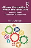 Alliance Contracting in Health and Social Care