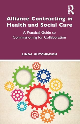 Alliance Contracting in Health and Social Care