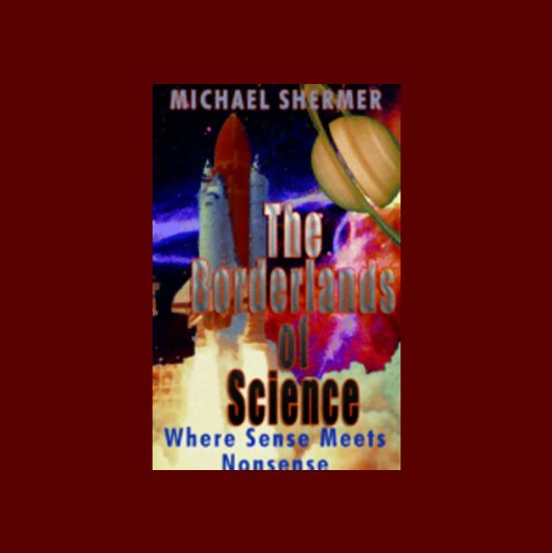 The Borderlands of Science by Michael Shermer