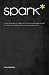 Spark*: A Dialogue About Creativity and God's Burning Desire to Light the World Through the Human Heart