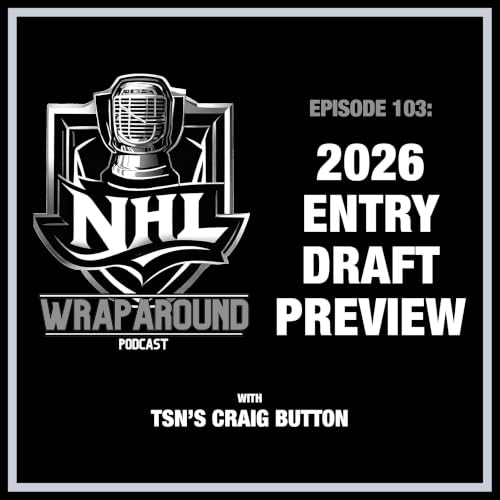 Episode 103 - 2026 Entry Draft Preview - Craig Button