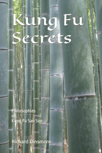 Kung Fu Secrets: Philosophies Of Kung Fu San Soo