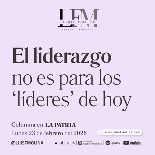 33. El liderazgo no es para los 'l&iacute;deres' de hoy