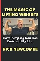 The Magic of Lifting Weights 1949673421 Book Cover