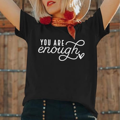 You are Enough Dear Person Behind Me Shirt Women Mental Health Matters Inspirational Tshirts Positive Tees Tops2