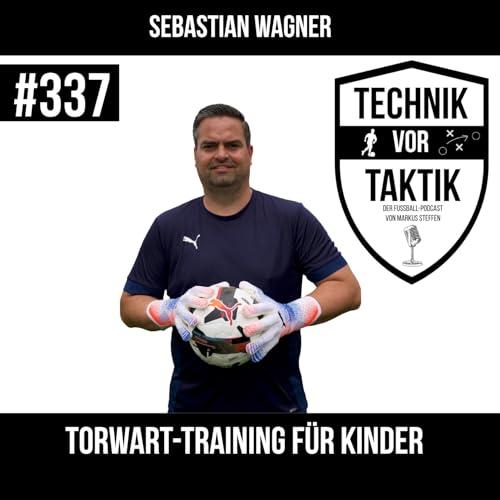 #337 Torwart-Training f&uuml;r Kinder - mit Sebastian Wagner