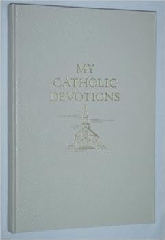 Hardcover My Catholic Devotions (Published with the Approbation of His Excellency Vincent George Taylor) Book