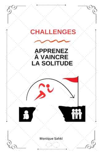 Challenges - Apprenez À Vaincre La Solitude