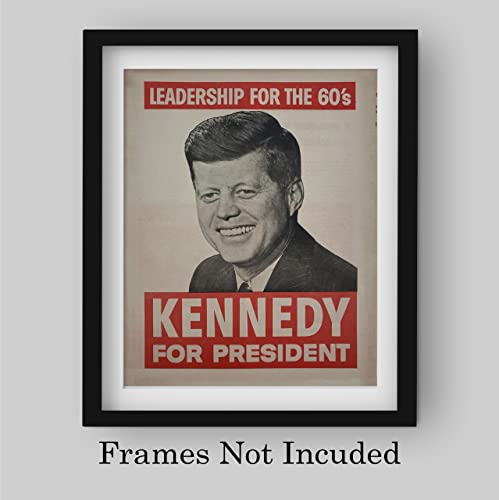 Leadership For The 60'S - Kennedy For President - Patriotic Wall Art Poster, This  Wall Decor Poster Is An Ideal Inspirational Art For Home Decor, Man Cave Room Decor, Or 4Th Of July, Unframed - 8X10 #TOP1