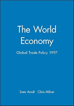 The World Economy: Global Trade Policy 1997 (World Economy Special Issues)