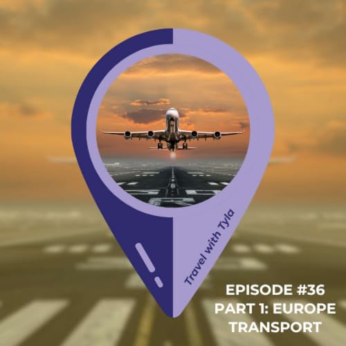 Planes, Trains & Buses - How to Navigate Transport in Europe (Part 1)