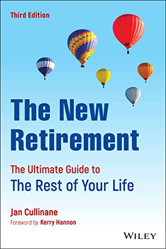 The New Retirement: The Ultimate Guide to the Rest of
