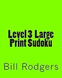 Level 3 Large Print Sudoku: 80 Easy to Read, Large Print Sudoku Puzzles