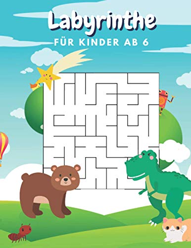 Labyrinthe Für Kinder Ab 6: Logikspiele Für Kinder:Labyrinthe Mit Unterschiedlichen
