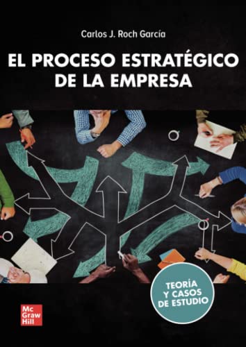 Portada de El proceso estratégico de la empresa. Teoría y casos de estudio