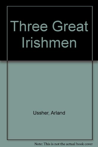 Three Great Irishmen B000GRMDB6 Book Cover