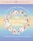 The Seven Healing Rhythms: A Devotional Journey for Women’s Groups and Churches