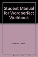 Wordperfect Workbook Student Manual 0256112363 Book Cover
