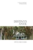 Destiny's Anvil: A Tale of Politics, Payback & Pigs