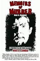Memoirs of Murder : A Prequel to the 1932 Classic, White Zombie 1096811189 Book Cover