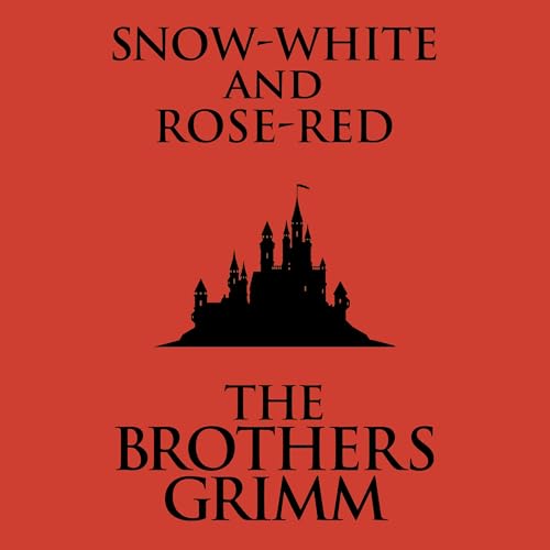 Snow-White and Rose-Red B0DFZM2D4Q Book Cover