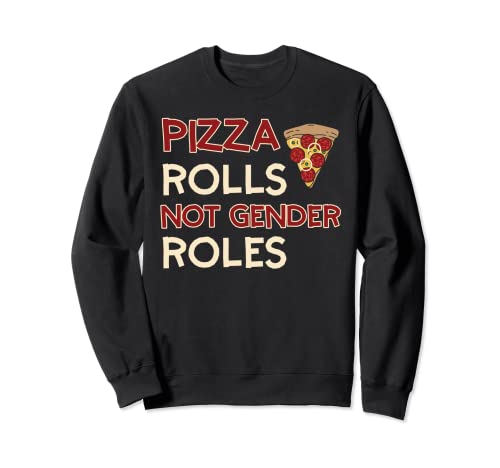 Pizza rollos no roles de género increíble diseño de igualdad de género Sudadera