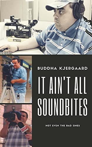It Ain't All Soundbites: Not Even The Bad Ones