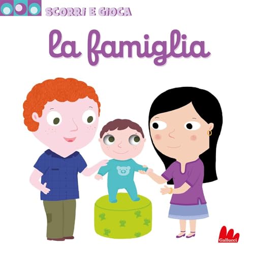 La famiglia. Scorri e gioca. Ediz. illustrat