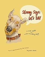 Stormy Says: Let's Talk! A kids' guide to understanding dogs 1506197574 Book Cover