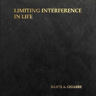 Limiting Interference in Life Audiobook By Dante Chiarre cover art