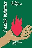 Calvin's Institutes: A New Compend