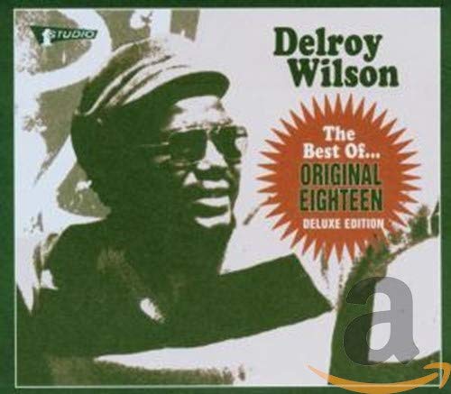 The Best of Delroy Wilson...Original Eighteen