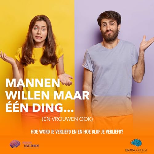 Hersenwetten deel 23: Mannen willen maar 1 ding ... en vrouwen ook