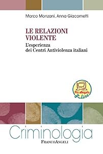 Le relazioni violente. L'esperienza dei Centri Antiviolenza italiani. Con Contenuto digitale per download e accesso on line
