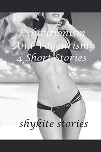 Exhibitionism And Voyeurism: 4 Sexy Short Stories