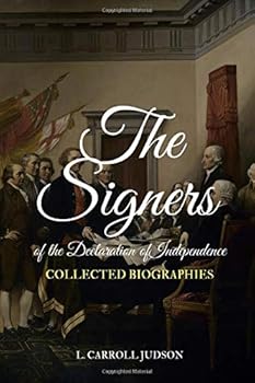 Paperback The Signers of the Declaration of Independence: Collected Biographies Book