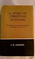 A Story of Christian Activism: The History of the National Baptist Convention, U.S.A., Inc. 0935990011 Book Cover