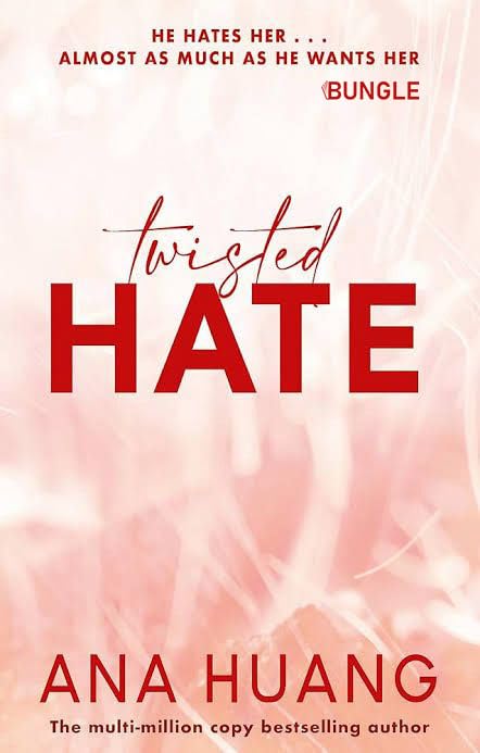 BUNGLE Twisted Hate Book | Spicy Romance Novel from Twisted Love Series | Enemies to Lovers Book | Steamy College Romance Story