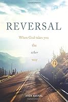 Reversal: When God Takes You the Other Way 1722491140 Book Cover