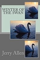Winter of the Swan 0692332766 Book Cover