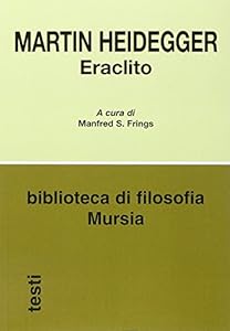 Vedi scheda su Amazon Eraclito: L'inizio del pensiero occidentale - Logica. La dottrina eraclitea del Logos
