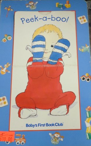 Peek-A-Boo - Baby's First Book Club 1580480233 Book Cover