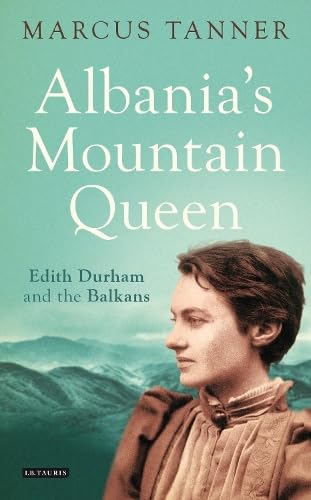 Buy Albania's Mountain Queen: Edith Durham and the Balkans — BookShops.in